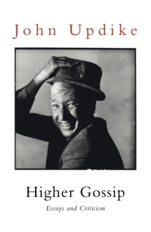 Higher Gossip : Essays and Criticism, Hardback Higher Gossip : Essays and Criticism, Hardback
