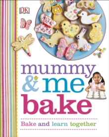Mummy & Me Bake, Hardback Book Mummy & Me Bake, Hardback Book