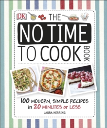 The No Time to Cook Book, Hardback The No Time to Cook Book, Hardback