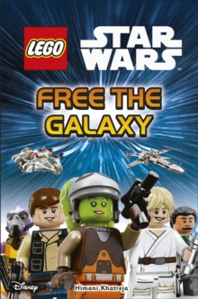 LEGO Star Wars Free the Galaxy, Hardback LEGO Star Wars Free the Galaxy, Hardback