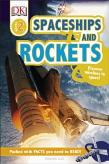 DK Reader: Spaceships and Rockets, Hardback Book DK Reader: Spaceships and Rockets, Hardback Book