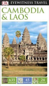 DK Eyewitness Travel Guide: Cambodia & Laos, Paperback Book DK Eyewitness Travel Guide: Cambodia & Laos, Paperback Book