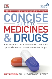 BMA Concise Guide to Medicine & Drugs, Paperback Book BMA Concise Guide to Medicine & Drugs, Paperback Book