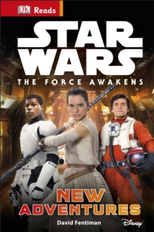DK Reads: Star Wars: The Force Awakens: New Adventures, Hardback Book DK Reads: Star Wars: The Force Awakens: New Adventures, Hardback Book