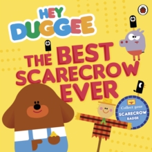 Hey Duggee: the Best Scarecrow Ever, Paperback Book Hey Duggee: the Best Scarecrow Ever, Paperback Book