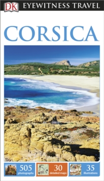 DK Eyewitness Travel Guide: Corsica, Paperback Book DK Eyewitness Travel Guide: Corsica, Paperback Book