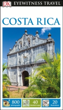 DK Eyewitness Travel Guide: Costa Rica, Paperback Book DK Eyewitness Travel Guide: Costa Rica, Paperback Book