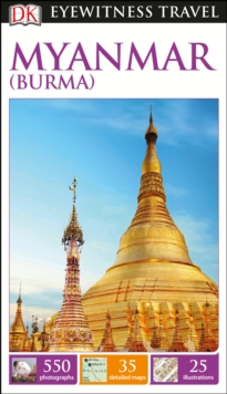 DK Eyewitness Travel Guide Myanmar (Burma), Paperback DK Eyewitness Travel Guide Myanmar (Burma), Paperback
