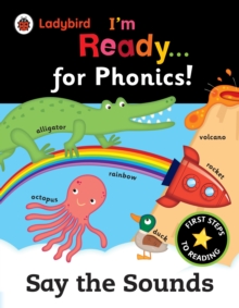 Ladybird I'm Ready for Phonics: Say the Sounds, Paperback Ladybird I'm Ready for Phonics: Say the Sounds, Paperback