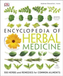 Encyclopedia of Herbal Medicine, Hardback Book Encyclopedia of Herbal Medicine, Hardback Book