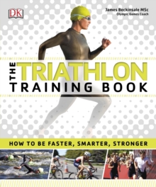 The Triathlon Training Book, Paperback Book The Triathlon Training Book, Paperback Book