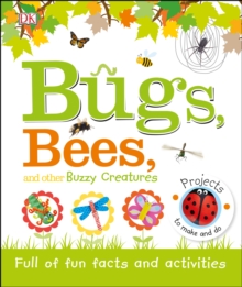 Bugs, Bees And Other Buzzy Creatures, Hardback Book Bugs, Bees And Other Buzzy Creatures, Hardback Book