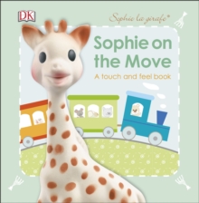 Sophie La Girafe Sophie on the Move, Board book Book Sophie La Girafe Sophie on the Move, Board book Book