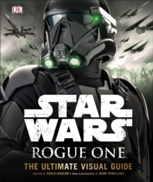 Star Wars Rogue One the Ultimate Visual Guide, Hardback Book Star Wars Rogue One the Ultimate Visual Guide, Hardback Book