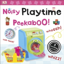 Noisy Playtime Peekaboo!, Board book Noisy Playtime Peekaboo!, Board book