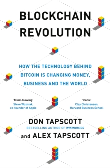 Blockchain Revolution : How the Technology Behind Bitcoin is Changing Money, Business and the World, Paperback Book Blockchain Revolution : How the Technology Behind Bitcoin is Changing Money, Business and the World, Paperback Book