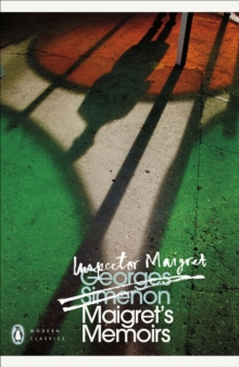 Maigret's Memoirs, Paperback Maigret's Memoirs, Paperback