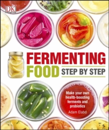 Fermenting Foods Step-by-Step, Paperback Book Fermenting Foods Step-by-Step, Paperback Book