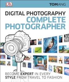 Digital Photography Complete Photographer, Hardback Book Digital Photography Complete Photographer, Hardback Book