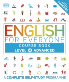 English for Everyone Course Book Level 4 Advanced : A Complete Self-Study Programme, Paperback English for Everyone Course Book Level 4 Advanced : A Complete Self-Study Programme, Paperback