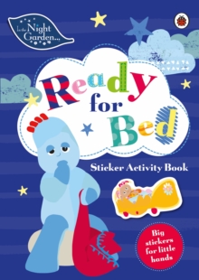 In the Night Garden: Ready for Bed, Paperback Book In the Night Garden: Ready for Bed, Paperback Book