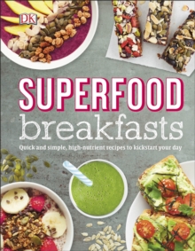 Superfood Breakfasts, Hardback Superfood Breakfasts, Hardback