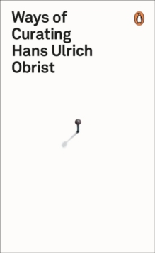 Ways of Curating, Paperback Book Ways of Curating, Paperback Book