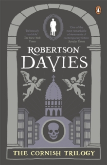 The Cornish Trilogy : What's Bred in the Bone; The Rebel Angels; The Lyre of Orpheus, Paperback Book The Cornish Trilogy : What's Bred in the Bone; The Rebel Angels; The Lyre of Orpheus, Paperback Book