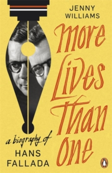 More Lives Than One: A Biography of Hans Fallada, Paperback Book More Lives Than One: A Biography of Hans Fallada, Paperback Book
