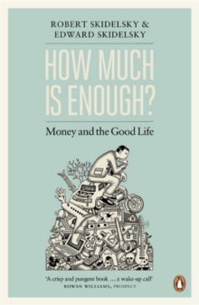 How Much is Enough? : Money and the Good Life, Paperback Book How Much is Enough? : Money and the Good Life, Paperback Book