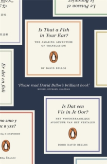 Is That a Fish in Your Ear? : Translation and the Meaning of Everything, Paperback Is That a Fish in Your Ear? : Translation and the Meaning of Everything, Paperback