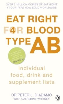 Eat Right for Blood Type AB : Individual Food, Drink and Supplement lists, Paperback Book Eat Right for Blood Type AB : Individual Food, Drink and Supplement lists, Paperback Book
