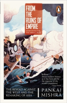 From the Ruins of Empire : The Revolt Against the West and the Remaking of Asia, Paperback Book From the Ruins of Empire : The Revolt Against the West and the Remaking of Asia, Paperback Book