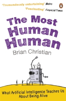 The Most Human Human : What Artificial Intelligence Teaches Us About Being Alive, Paperback Book The Most Human Human : What Artificial Intelligence Teaches Us About Being Alive, Paperback Book