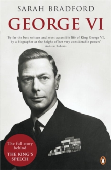 George VI : The Dutiful King, Paperback George VI : The Dutiful King, Paperback