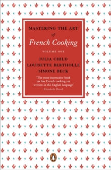 Mastering the Art of French Cooking : Vol.1, Paperback Mastering the Art of French Cooking : Vol.1, Paperback