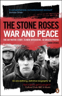 The Stone Roses : War and Peace, Paperback Book The Stone Roses : War and Peace, Paperback Book