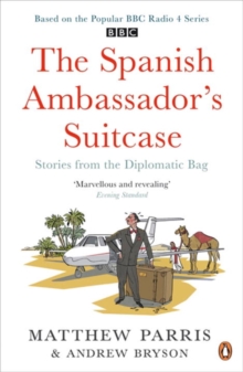The Spanish Ambassador's Suitcase : Stories from the Diplomatic Bag, Paperback Book The Spanish Ambassador's Suitcase : Stories from the Diplomatic Bag, Paperback Book