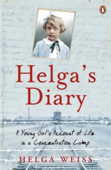 Helga's Diary : A Young Girl's Account of Life in a Concentration Camp, Paperback Book Helga's Diary : A Young Girl's Account of Life in a Concentration Camp, Paperback Book