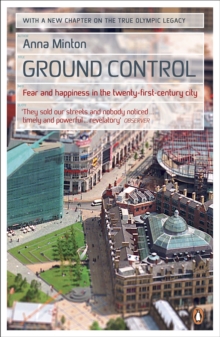 Ground Control : Fear and happiness in the twenty-first-century city, Paperback Book Ground Control : Fear and happiness in the twenty-first-century city, Paperback Book