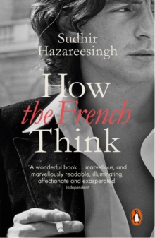How the French Think : An Affectionate Portrait of an Intellectual People, Paperback Book How the French Think : An Affectionate Portrait of an Intellectual People, Paperback Book