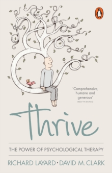 Thrive : The Power of Psychological Therapy, Paperback Book Thrive : The Power of Psychological Therapy, Paperback Book