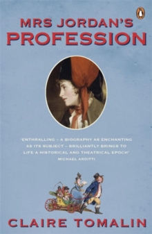 Mrs Jordan's Profession : The Story of a Great Actress and a Future King, Paperback Book Mrs Jordan's Profession : The Story of a Great Actress and a Future King, Paperback Book