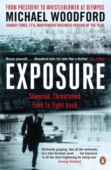 Exposure : From President to Whistleblower at Olympus, Paperback Exposure : From President to Whistleblower at Olympus, Paperback