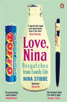 Love, Nina : Despatches from Family Life, Paperback Book Love, Nina : Despatches from Family Life, Paperback Book