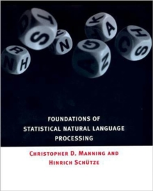 Foundations of Statistical Natural Language Processing, Hardback Book Foundations of Statistical Natural Language Processing, Hardback Book