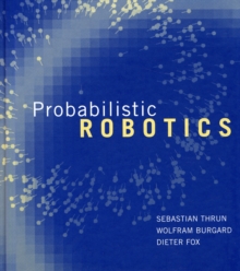Probabilistic Robotics, Hardback Book Probabilistic Robotics, Hardback Book