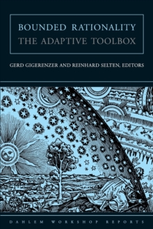 Bounded Rationality : The Adaptive Toolbox, Paperback Book Bounded Rationality : The Adaptive Toolbox, Paperback Book