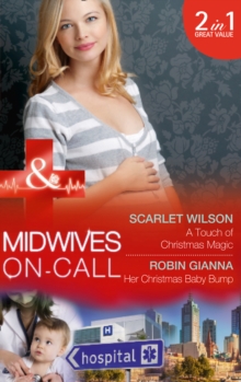 A Touch of Christmas Magic : A Touch of Christmas Magic / Her Christmas Baby Bump (Midwives on-Call at Christmas, Book 1), Paperback A Touch of Christmas Magic : A Touch of Christmas Magic / Her Christmas Baby Bump (Midwives on-Call at Christmas, Book 1), Paperback
