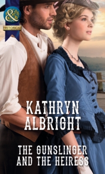 The Gunslinger and the Heiress, Paperback Book The Gunslinger and the Heiress, Paperback Book
